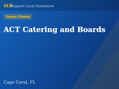 ACT Catering and Boards — Venue Events in Cape Coral, FL