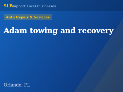 Adam towing and recovery — Auto Repair & Services in Orlando, FL