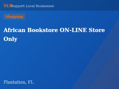 African Bookstore ON-LINE Store Only — Shopping in Plantation, FL