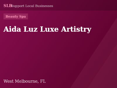 Aida Luz Luxe Artistry — Beauty Spa in West Melbourne, FL