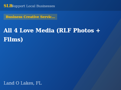 All 4 Love Media (RLF Photos + Films) — Business Creative Services in Land O Lakes, FL