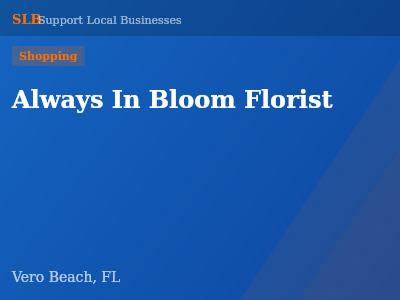 Always In Bloom Florist — Shopping in Vero Beach, FL