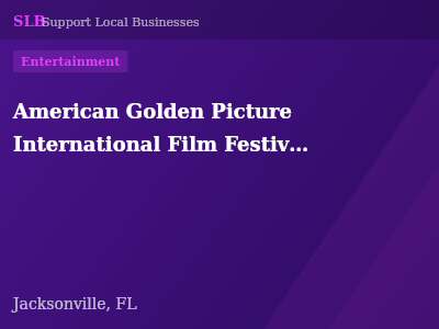 American Golden Picture International Film Festival — Entertainment in Jacksonville, FL