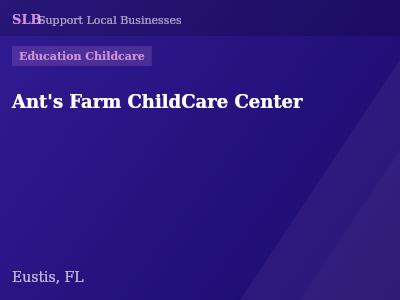 Ant's Farm ChildCare Center — Education Childcare in Eustis, FL