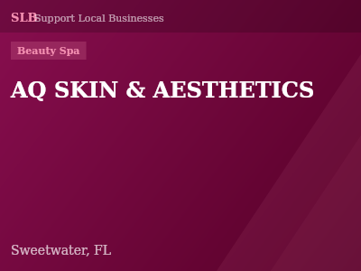AQ SKIN & AESTHETICS — Beauty Spa in Sweetwater, FL