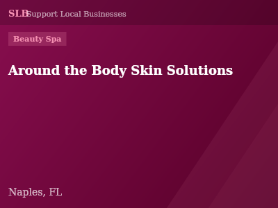 Around the Body Skin Solutions — Beauty Spa in Naples, FL