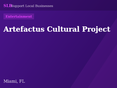 Artefactus Cultural Project — Entertainment in Miami, FL