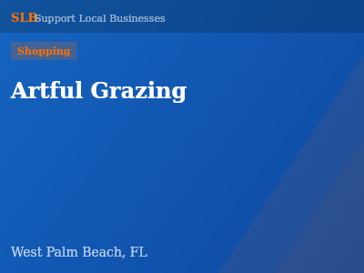 Artful Grazing — Shopping in West Palm Beach, FL