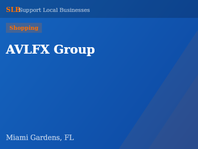 AVLFX Group — Shopping in Miami Gardens, FL