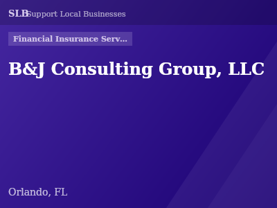 B&J Consulting Group, LLC — Financial Insurance Services in Orlando, FL