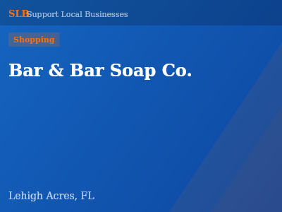 Bar & Bar Soap Co. — Shopping in Lehigh Acres, FL
