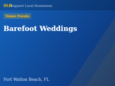 Barefoot Weddings — Venue Events in Fort Walton Beach, FL