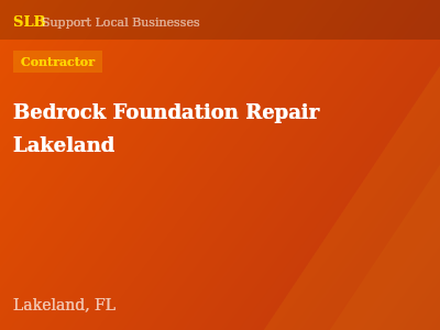 Bedrock Foundation Repair Lakeland — Contractor in Lakeland, FL