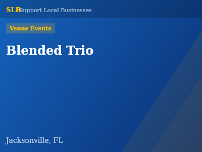 Blended Trio — Venue Events in Jacksonville, FL
