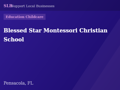 Blessed Star Montessori Christian School — Education Childcare in Pensacola, FL