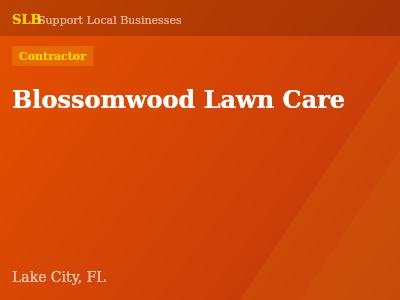 Blossomwood Lawn Care — Contractor in Lake City, FL