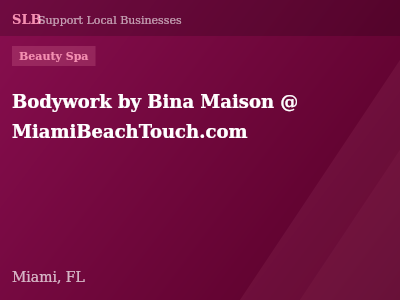Bodywork by Bina Maison @ MiamiBeachTouch.com — Beauty Spa in Miami, FL