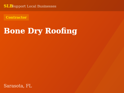 Bone Dry Roofing — Contractor in Sarasota, FL