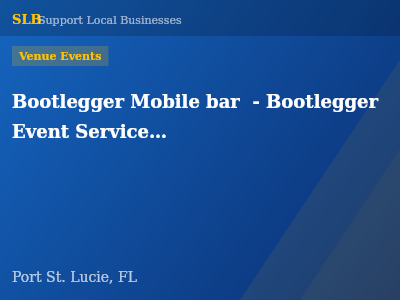Bootlegger Mobile bar  - Bootlegger Event Services, LLc — Venue Events in Port St. Lucie, FL