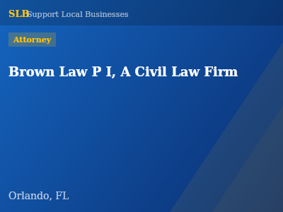 Brown Law P I, A Civil Law Firm — Attorney in Orlando, FL