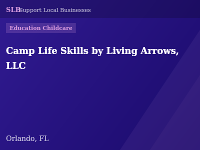Camp Life Skills by Living Arrows, LLC — Education Childcare in Orlando, FL