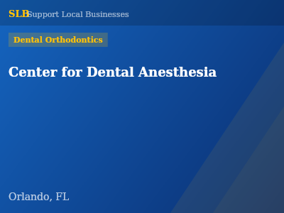 Center for Dental Anesthesia — Dental Orthodontics in Orlando, FL