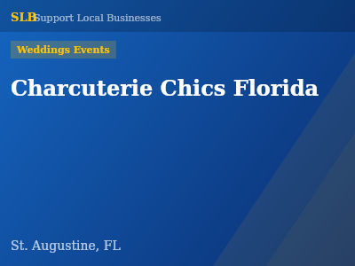 Charcuterie Chics Florida — Weddings Events in St. Augustine, FL