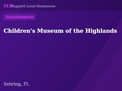 Children's Museum of the Highlands — Entertainment in Sebring, FL