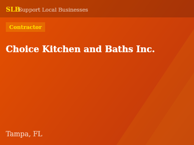 Choice Kitchen and Baths Inc. — Contractor in Tampa, FL