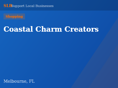 Coastal Charm Creators — Shopping in Melbourne, FL