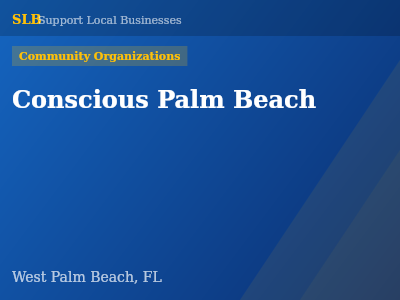 Conscious Palm Beach — Community Organizations in West Palm Beach, FL