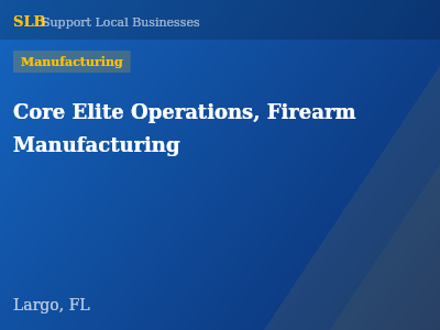Core Elite Operations, Firearm Manufacturing — Manufacturing in Largo, FL