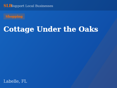 Cottage Under the Oaks — Shopping in Labelle, FL