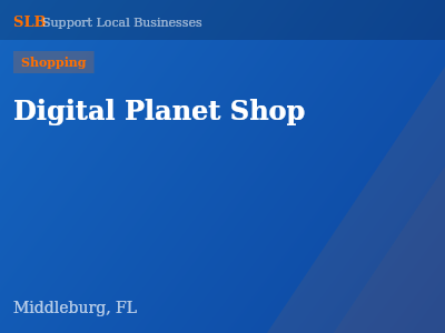 Digital Planet Shop — Shopping in Middleburg, FL