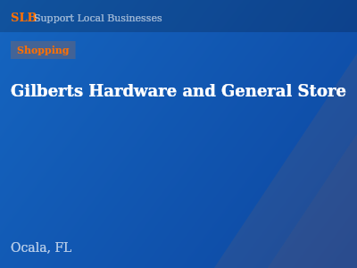 Gilberts Hardware and General Store — Shopping in Ocala, FL