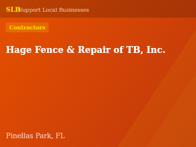 Hage Fence & Repair of TB, Inc. — Contractors in Pinellas Park, FL