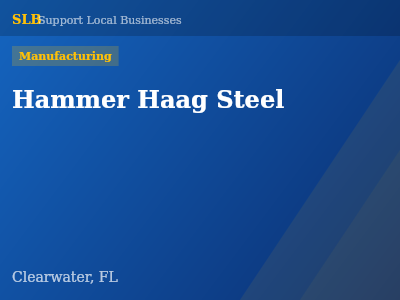 Hammer Haag Steel — Manufacturing in Clearwater, FL