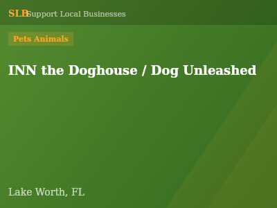 INN the Doghouse / Dog Unleashed — Pets Animals in Lake Worth, FL