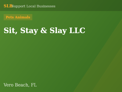 Sit, Stay & Slay LLC — Pets Animals in Vero Beach, FL