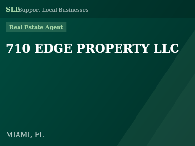 710 EDGE PROPERTY LLC — Real Estate Agent in MIAMI, FL
