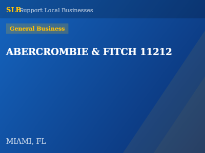 ABERCROMBIE & FITCH 11212 — General Business in MIAMI, FL