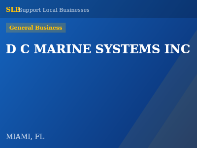 D C MARINE SYSTEMS INC — General Business in MIAMI, FL