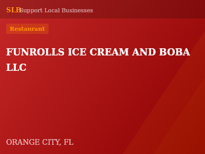 FUNROLLS ICE CREAM AND BOBA LLC — Restaurant in ORANGE CITY, FL