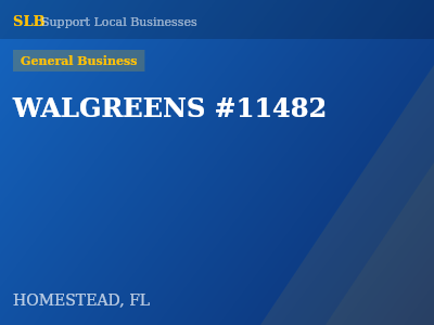WALGREENS #11482 — General Business in HOMESTEAD, FL