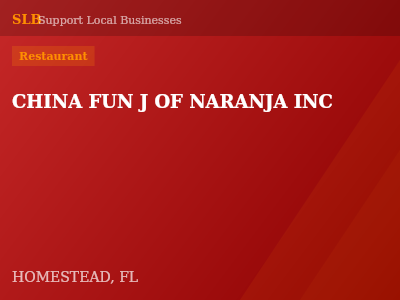 CHINA FUN J OF NARANJA INC — Restaurant in HOMESTEAD, FL