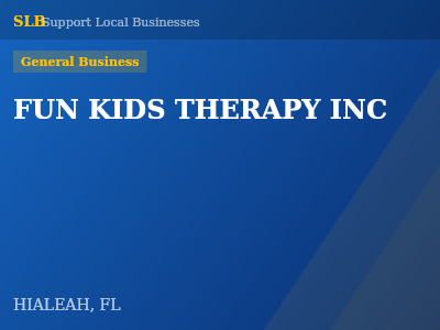 FUN KIDS THERAPY INC — General Business in HIALEAH, FL