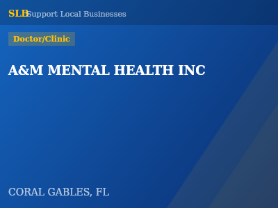 A&M MENTAL HEALTH INC — Doctor/Clinic in CORAL GABLES, FL