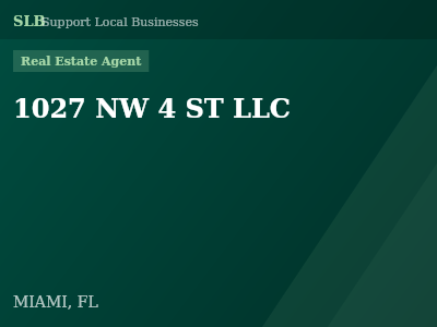 1027 NW 4 ST LLC — Real Estate Agent in MIAMI, FL