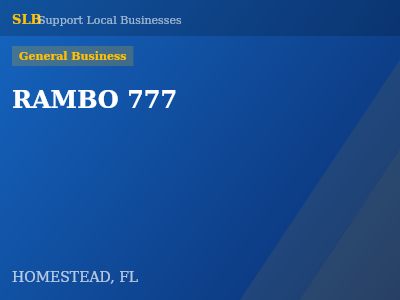 RAMBO 777 — General Business in HOMESTEAD, FL
