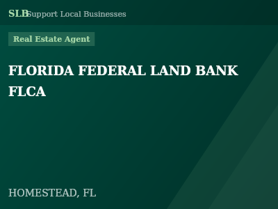 FLORIDA FEDERAL LAND BANK FLCA — Real Estate Agent in HOMESTEAD, FL